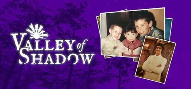 Valley of Shadows