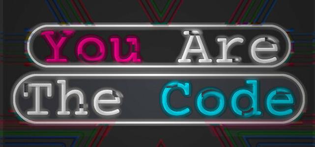 You Are The Code