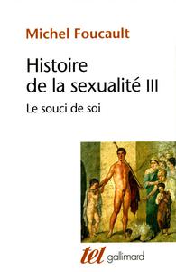 Histoire de la sexualité, vol. 3 : Le souci de soi