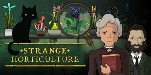 Strange Horticulture